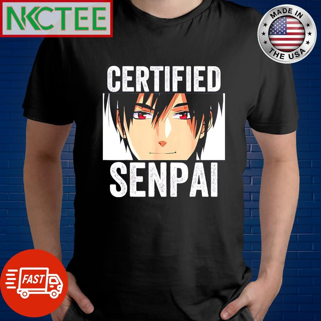 Premium Certified Senpai shirt