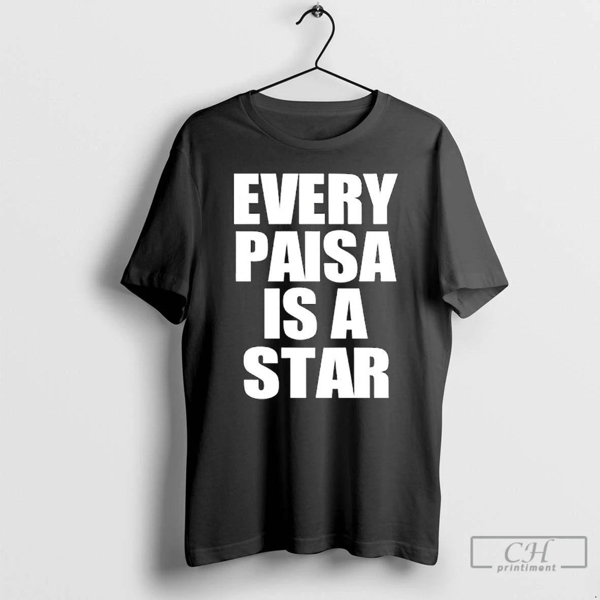 Premium Every Paisa Is A Star Funny