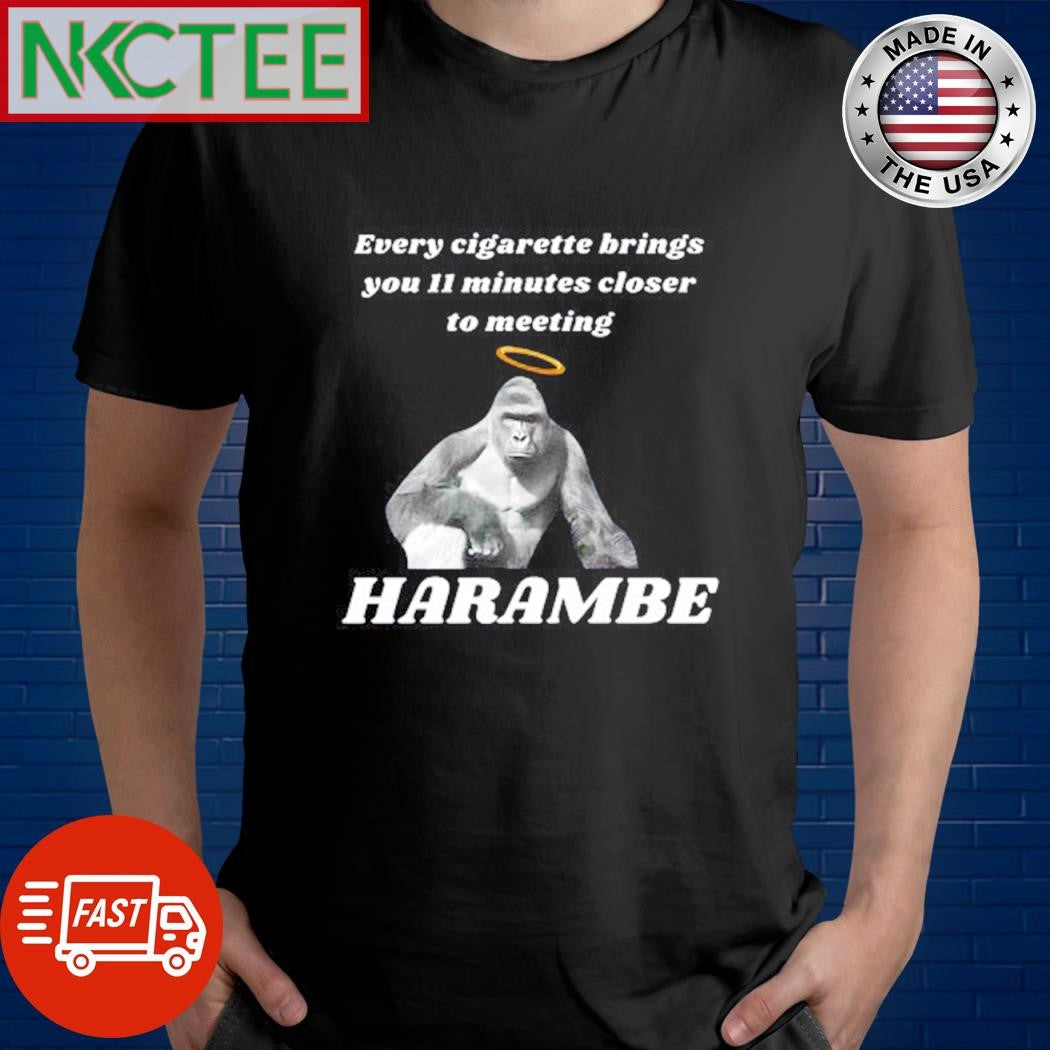 Premium Every cigarette brings you 11 minutes closer to meeting harambe angel Kong shirt