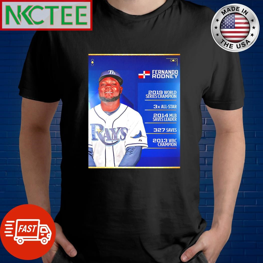 Premium Fernando Rodney 2019 World Series Champion 3X All-star 2014 MLB Saves Leader 327 Saves shirt