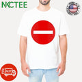 Premium Forbidden sign shirt