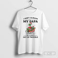 Premium Grinch Papa I Dont Always Listen To My Papa But When I Do We