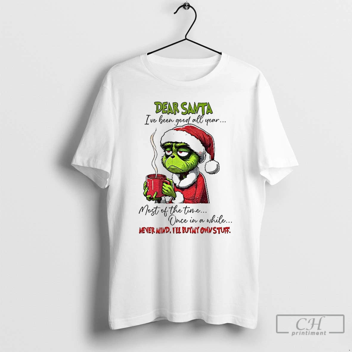 Premium Grinch Santa Ive Been Good All Year Most Of The Time Once In