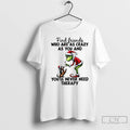 Premium Grinch Santa Find Friends Who Are As Crazy As You And Youll Never Need