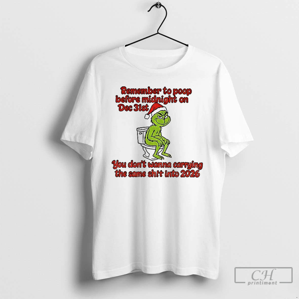 Premium Grinch Santa Remember To Poop Before Midnight On Dec 31st You Dont Wanna Be