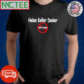 Premium Helen Keller Denier Ain’t No Way shirt