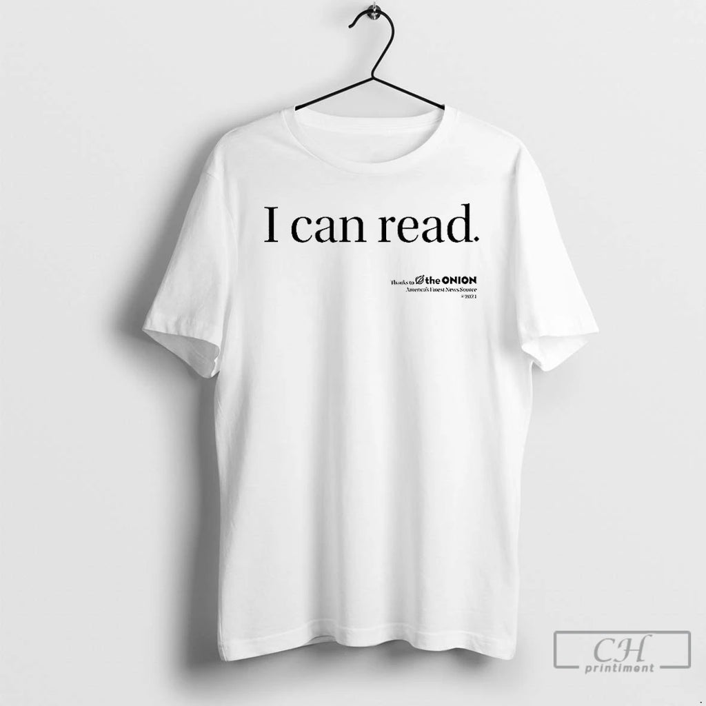 Premium I Can Read Thanks To The Onion Americas Finest News Source T Shirts Sweater