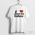Premium I Love Conrad Fisher
