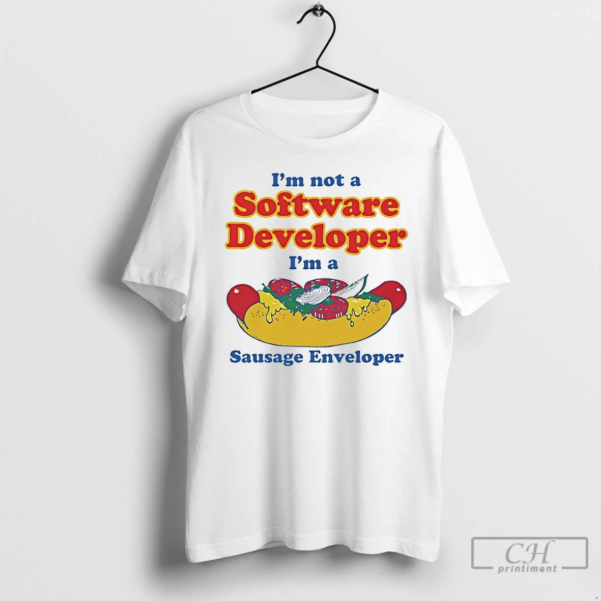 Premium Im Not A Software Developer Im A Sausage Enveloper