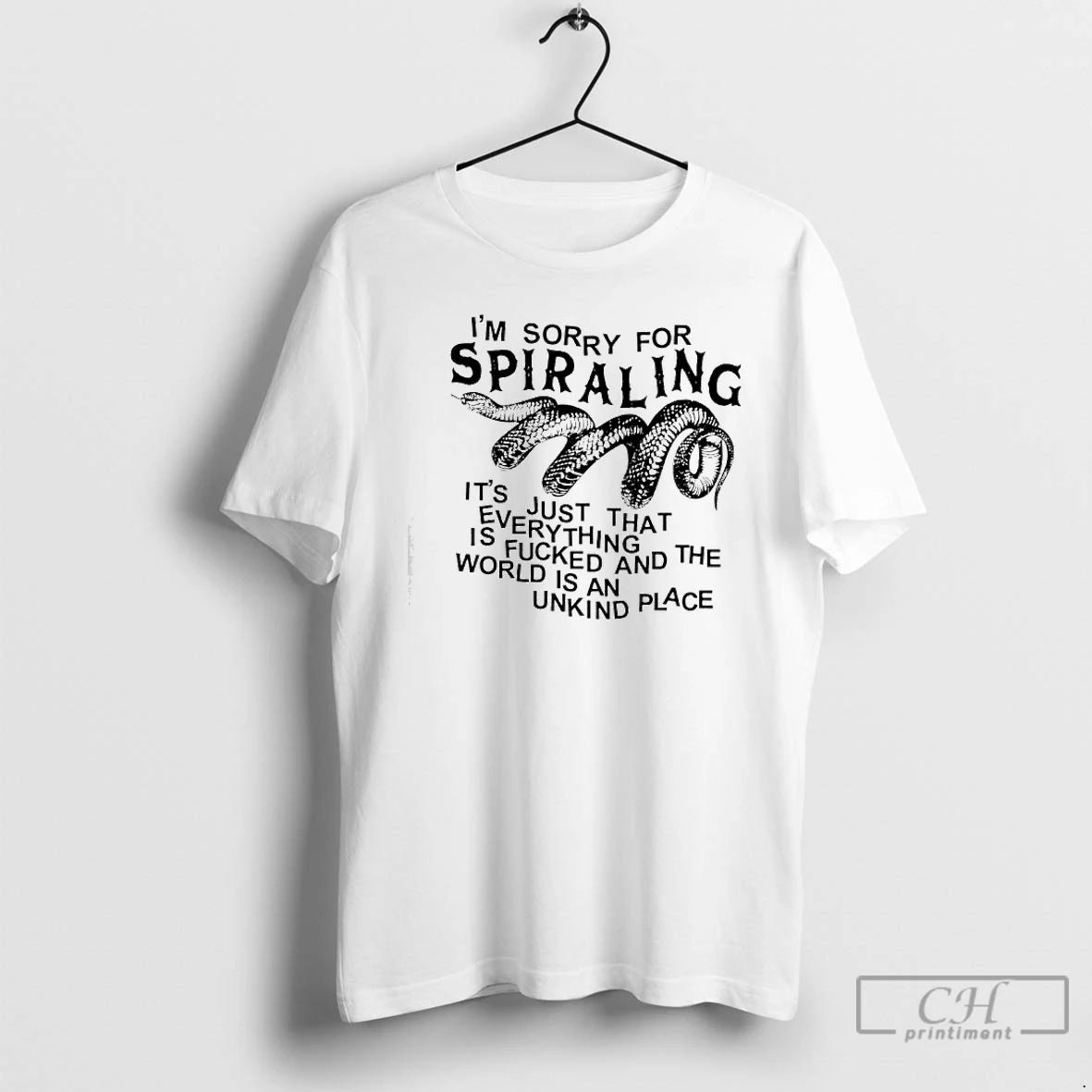 Premium Im Sorry For Spiraling Its Just That Everything Is Fucked And The World Is