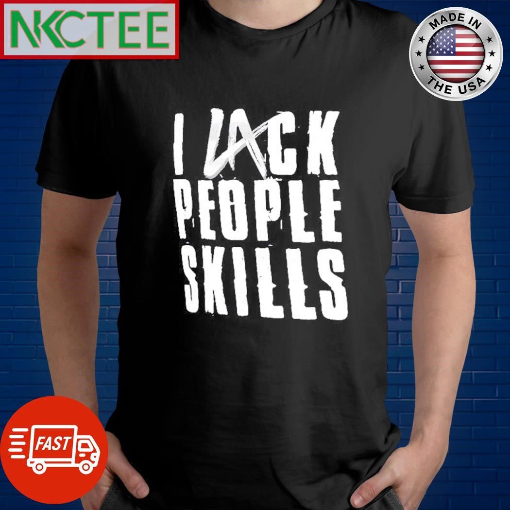 Premium LA Knight I Lack People Skills text shirt