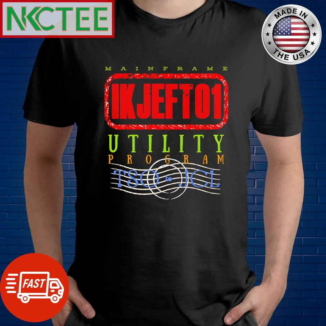 Premium Mainframe IKJEFT01 Utility Program TSO to JCL shirt