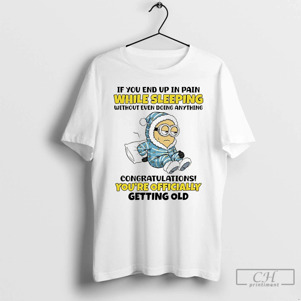 Premium Minion If You End Up In Pain While Sleeping Without Even Doing Anything