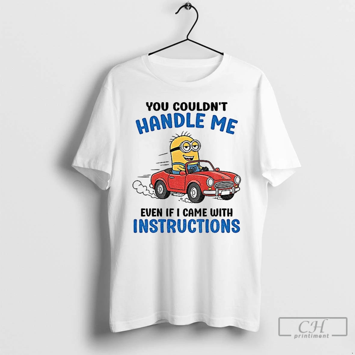 Premium Minion You Couldnt Handle Me Even If I Came With Instructions T Shirts Sweater
