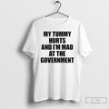 Premium My Tummy Hurts And Im Mad At The Government
