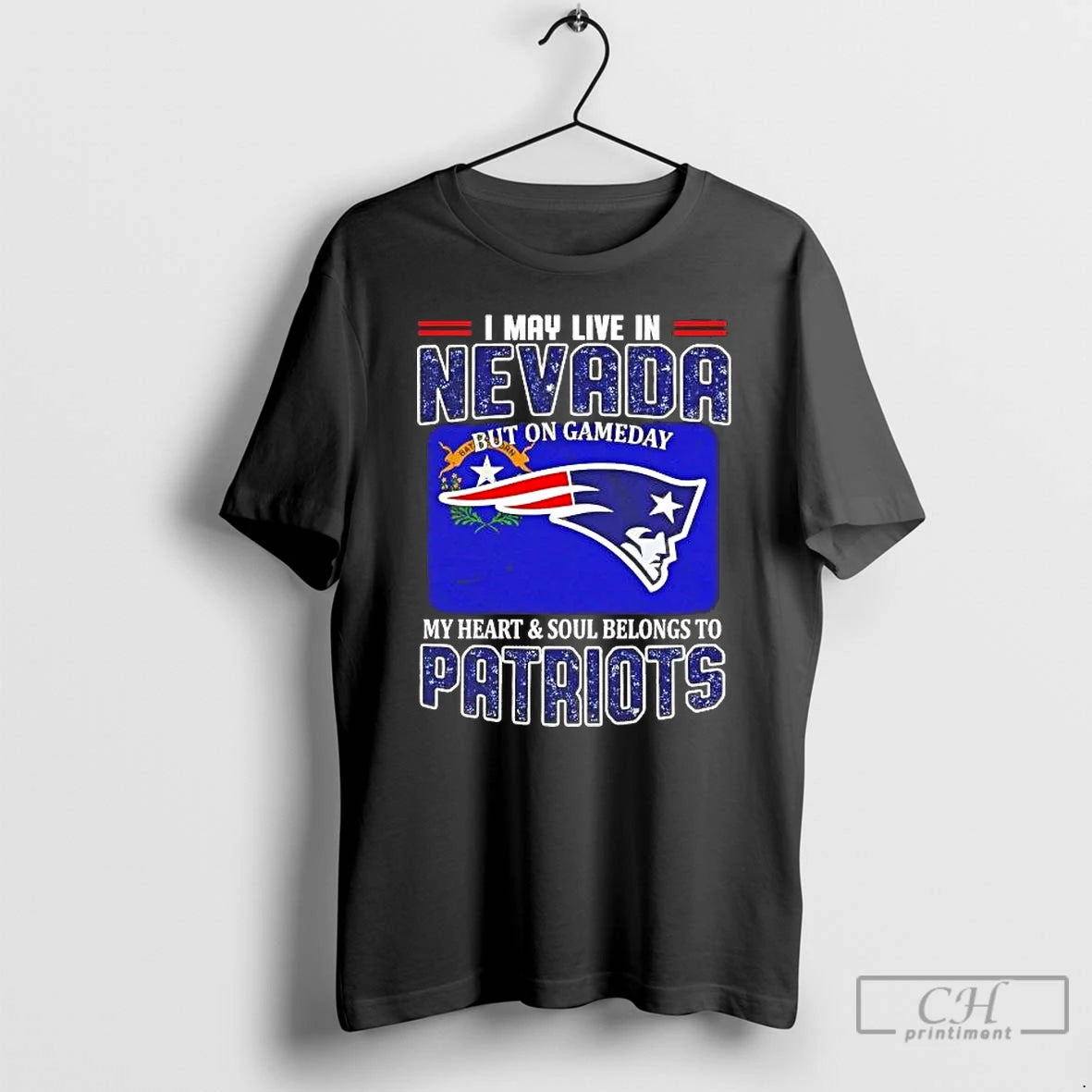 Premium On Gameday My Heart And Soul Belongs To Patriots I May Live In Nevada