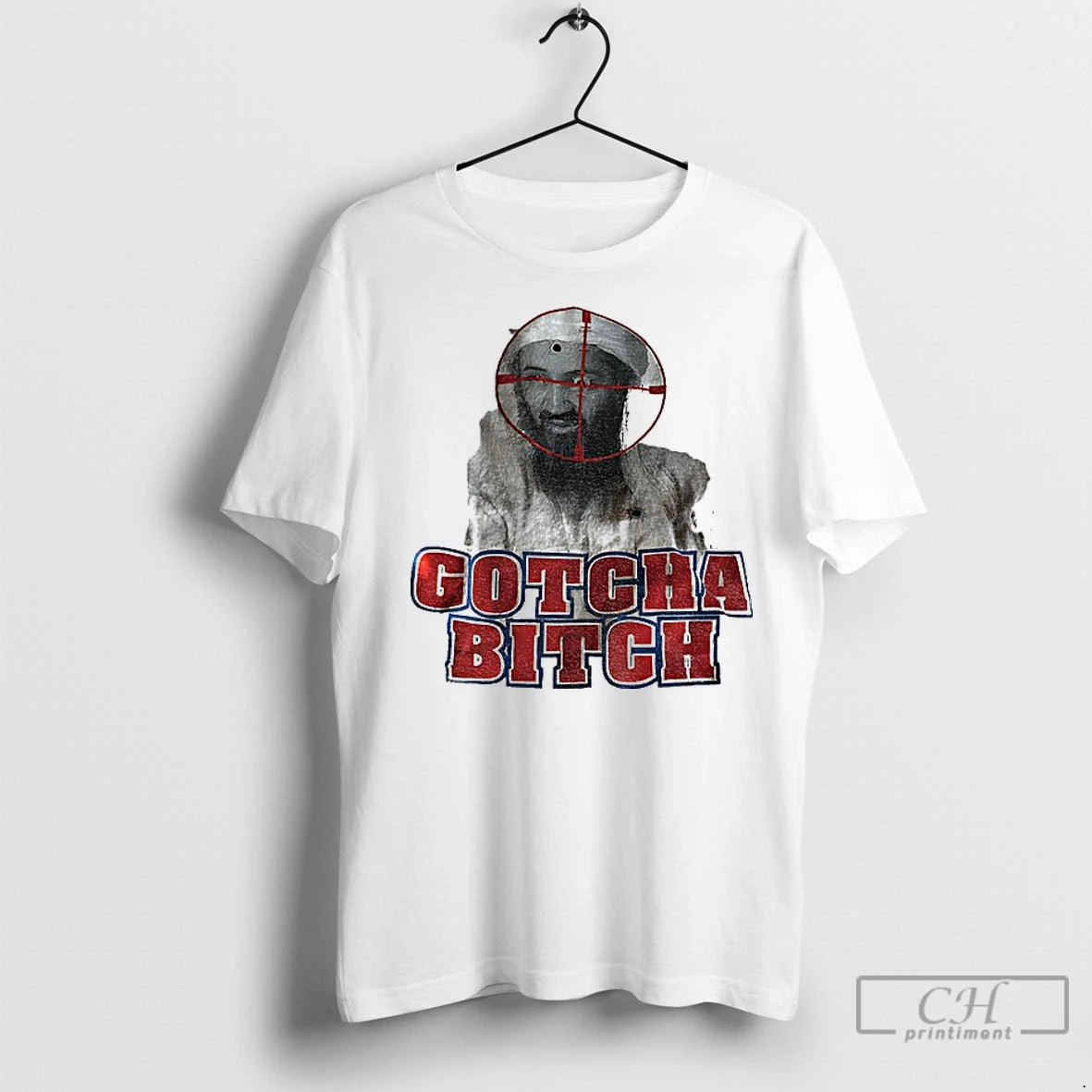 Premium Osama Bin Laden Gotcha Bitch Vintage