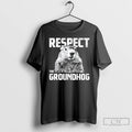 Premium Respect The Groundhog Funny Woodchuck