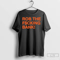 Premium Rob The Fucking Bank