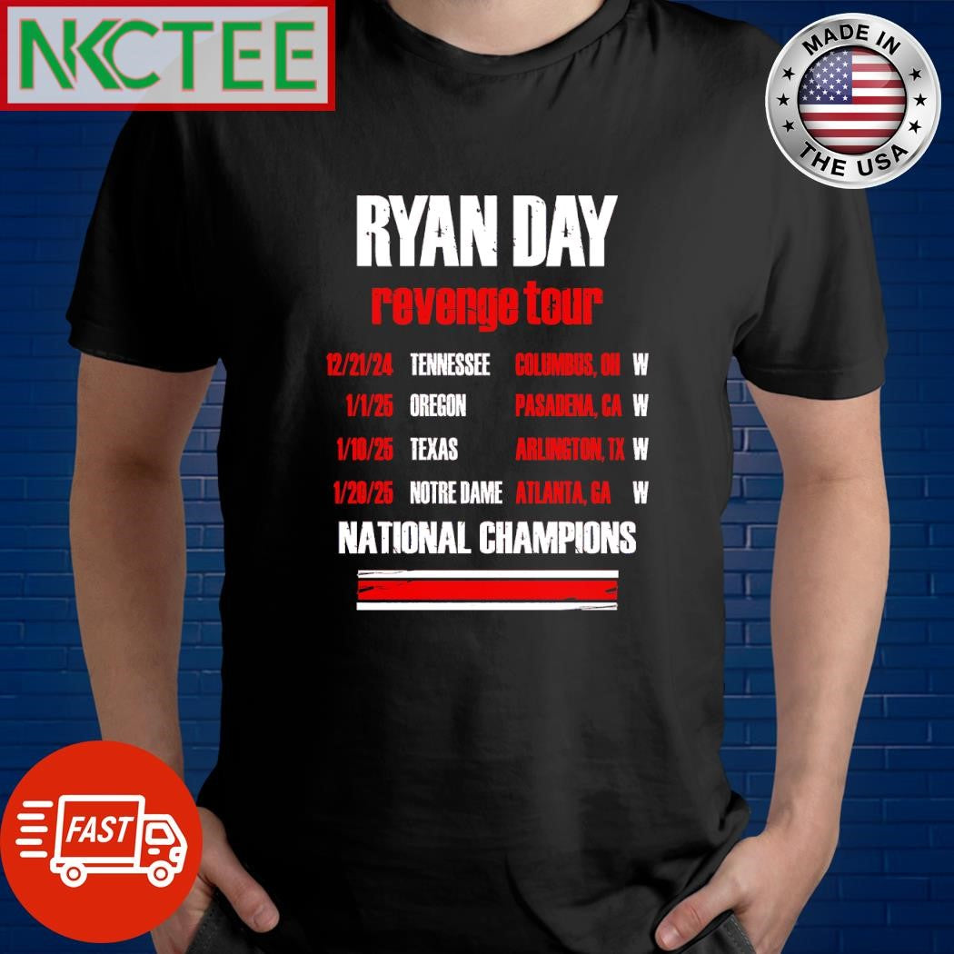 Premium Ryan Day revenge tour 12 21 24 Tennessee Columbus Oh W 1-1-25 Oregon Pasadena CA W shirt