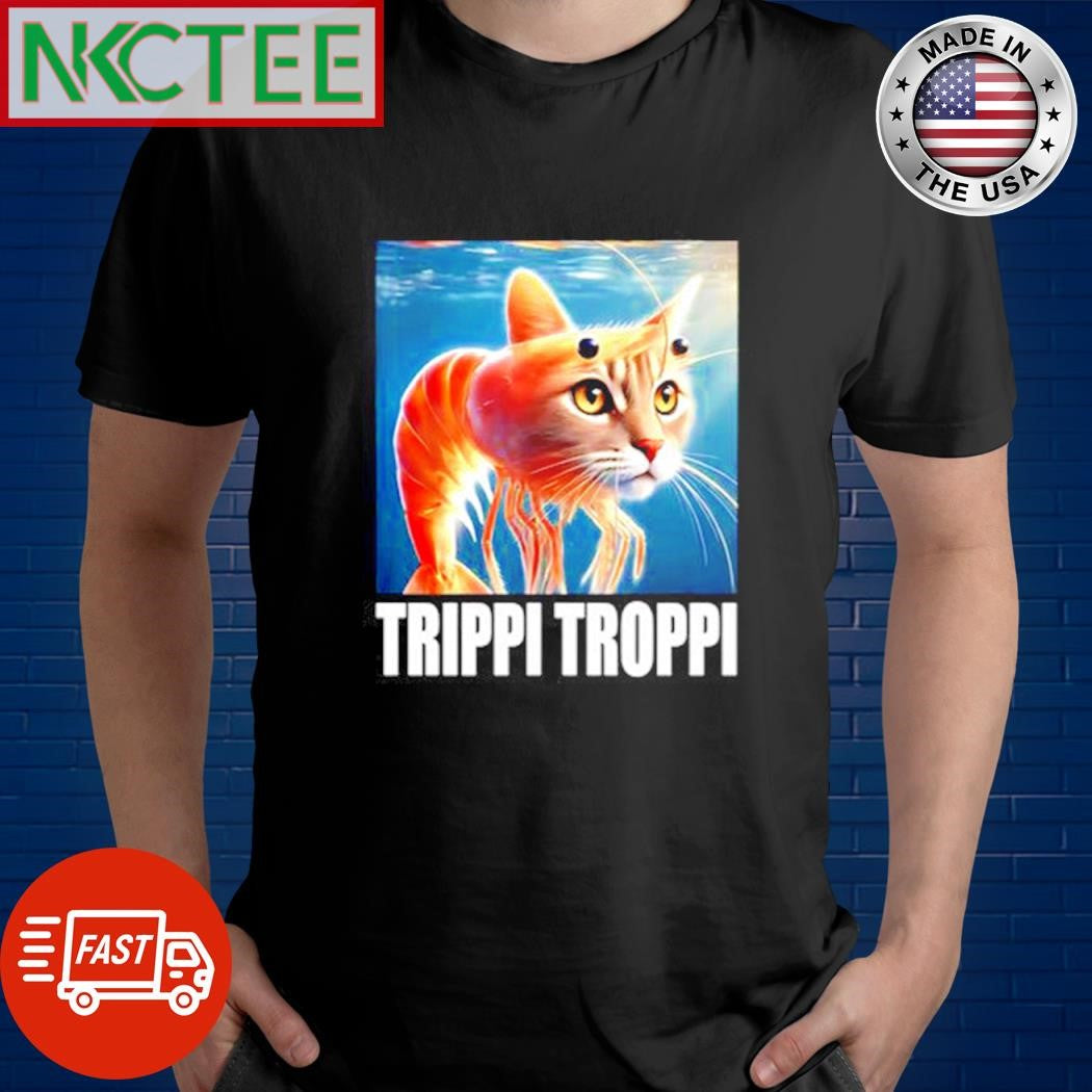Premium Trippi Troppi shrimp cat shirt