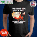 Premium We should have built a wall fighting illegal immigration since 1492 We The People US map shirt
