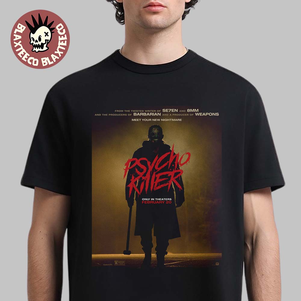 Psycho Killer New Poster Serial Killer Horror Film Only In Theaters February 20 2026 T-Shirt