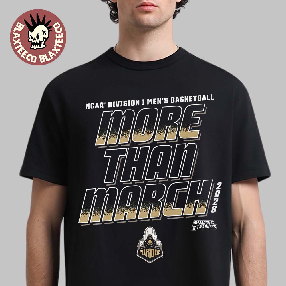 Purdue Boilermakers Men’s Basketball NCAA Division I March Madness 2026 More Than March T-Shirt