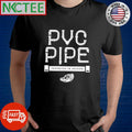 Pvc pipe invented in akron shirt
