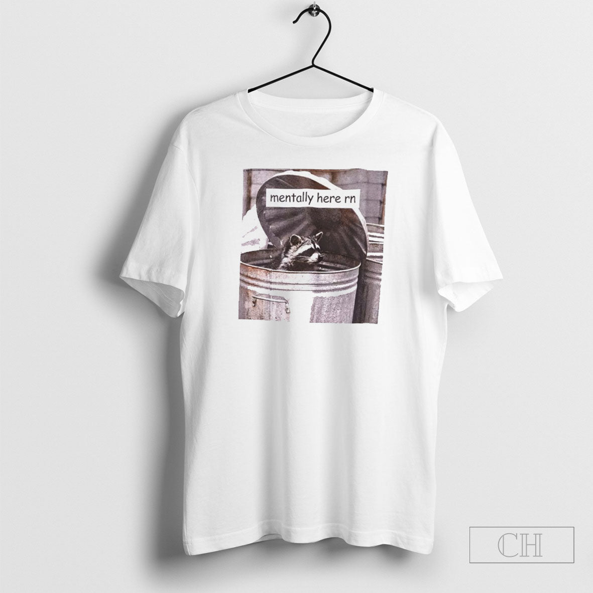 Raccoon Trash Mentally Here Shirt Tee