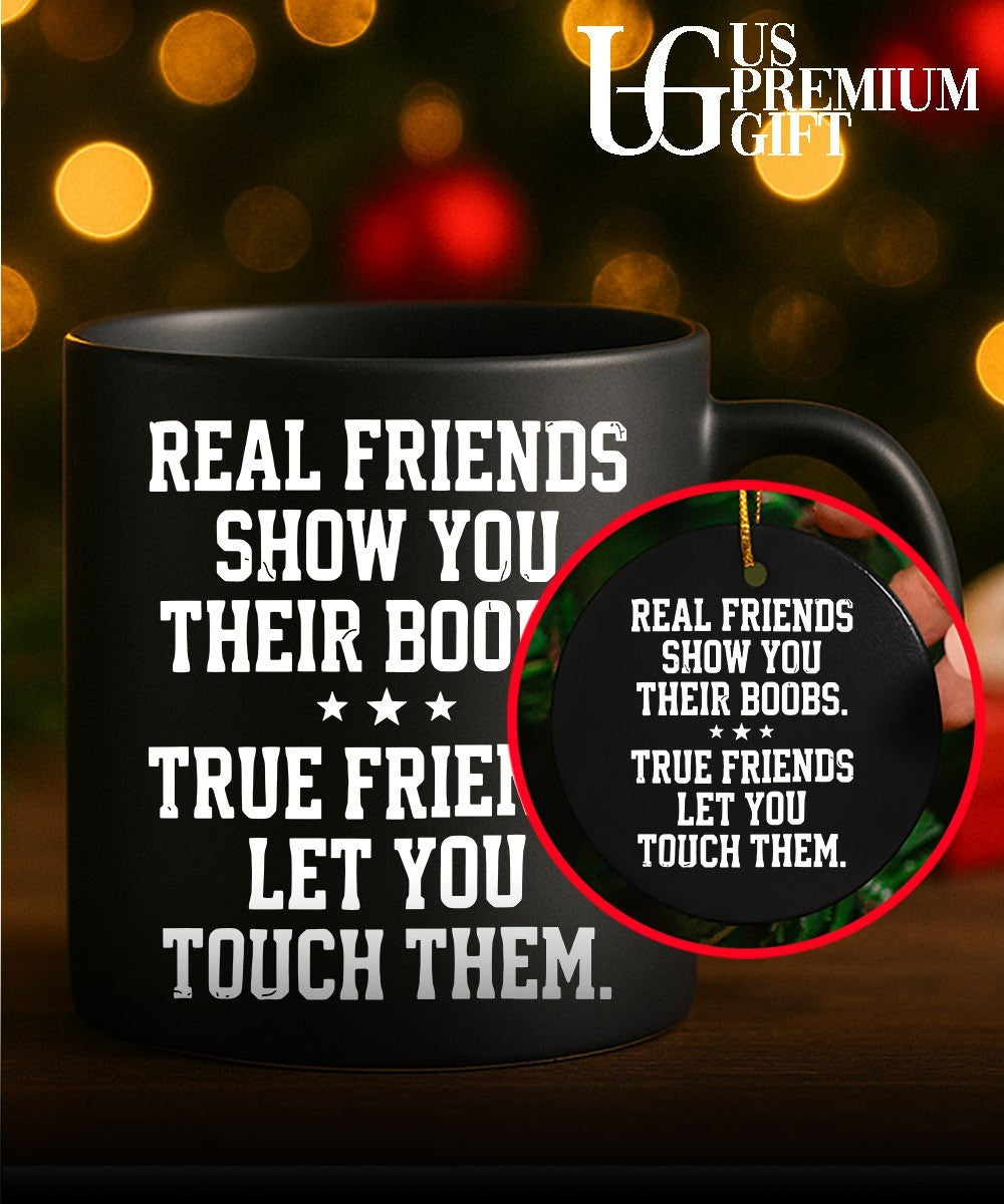 Real friends show you their boobs shirt