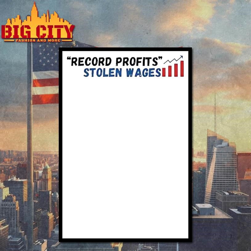 Record Profits Stolen Wages Shirt