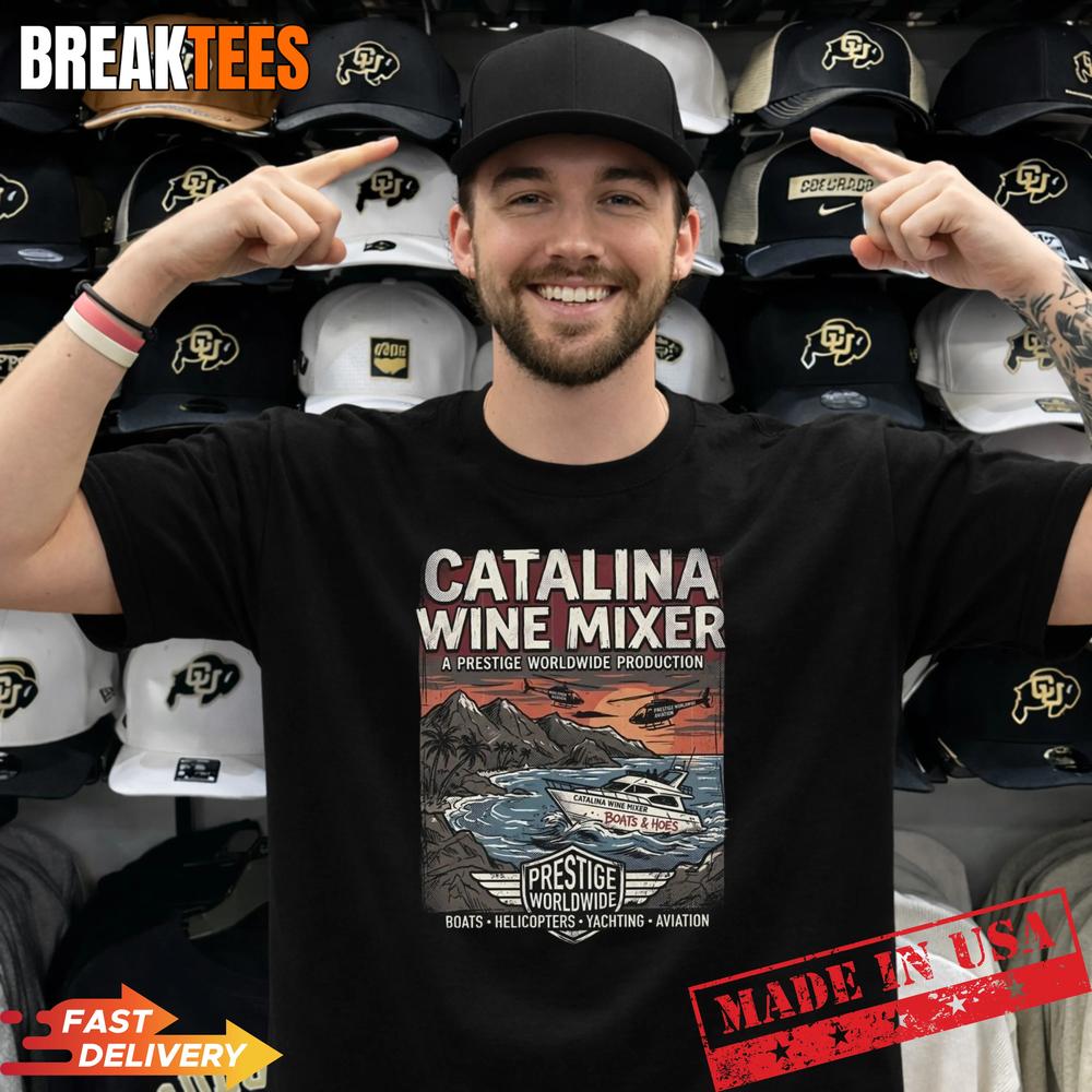 Retro Catalina Wine Mixer Prestige Worldwide Boats n Hoes Shirt
