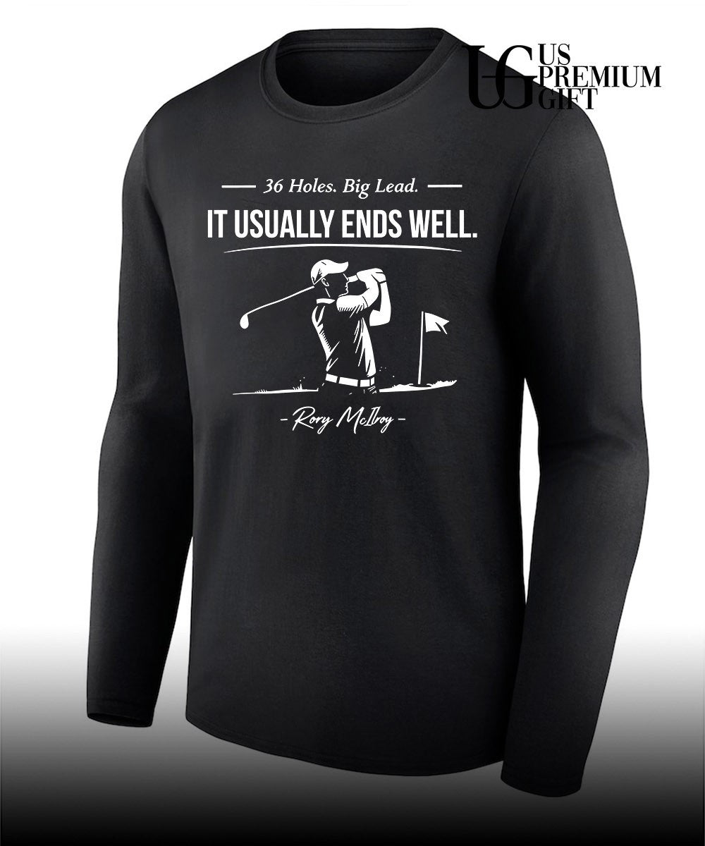 Rory McIlroy 36 holes big lead it usually ends well shirt