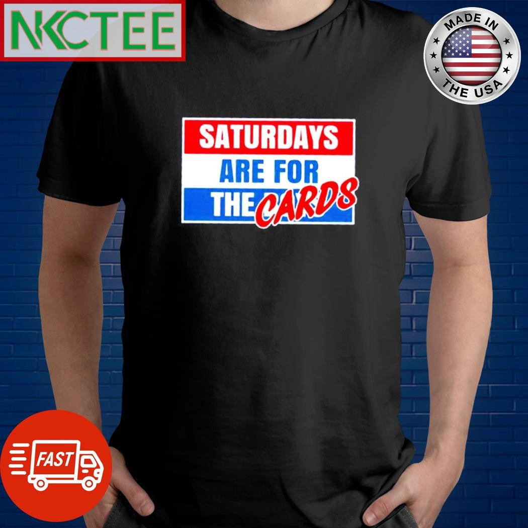 Saturdays are for the Cards Louisville Cardinals shirt