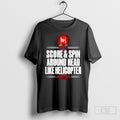 Score And Spin Around Head Like Helicopter Carolina Hurricanes Hockey Club Est 1997 Tee