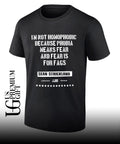 Sean Strickland I’m Not Homophobic because Phobia Means Fear and Fear Is For Fags shirt