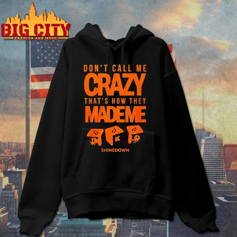 Shinedown Tour 2025 Don’t Call Me Crazy That’s How They Made Me shirt