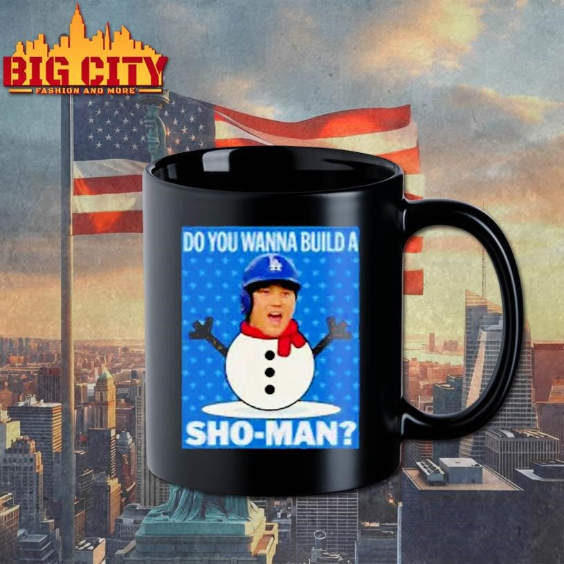Shohei Ohtani Los Angeles Dodgers Do You Wanna Buid a Sho Man Holiday Shirt