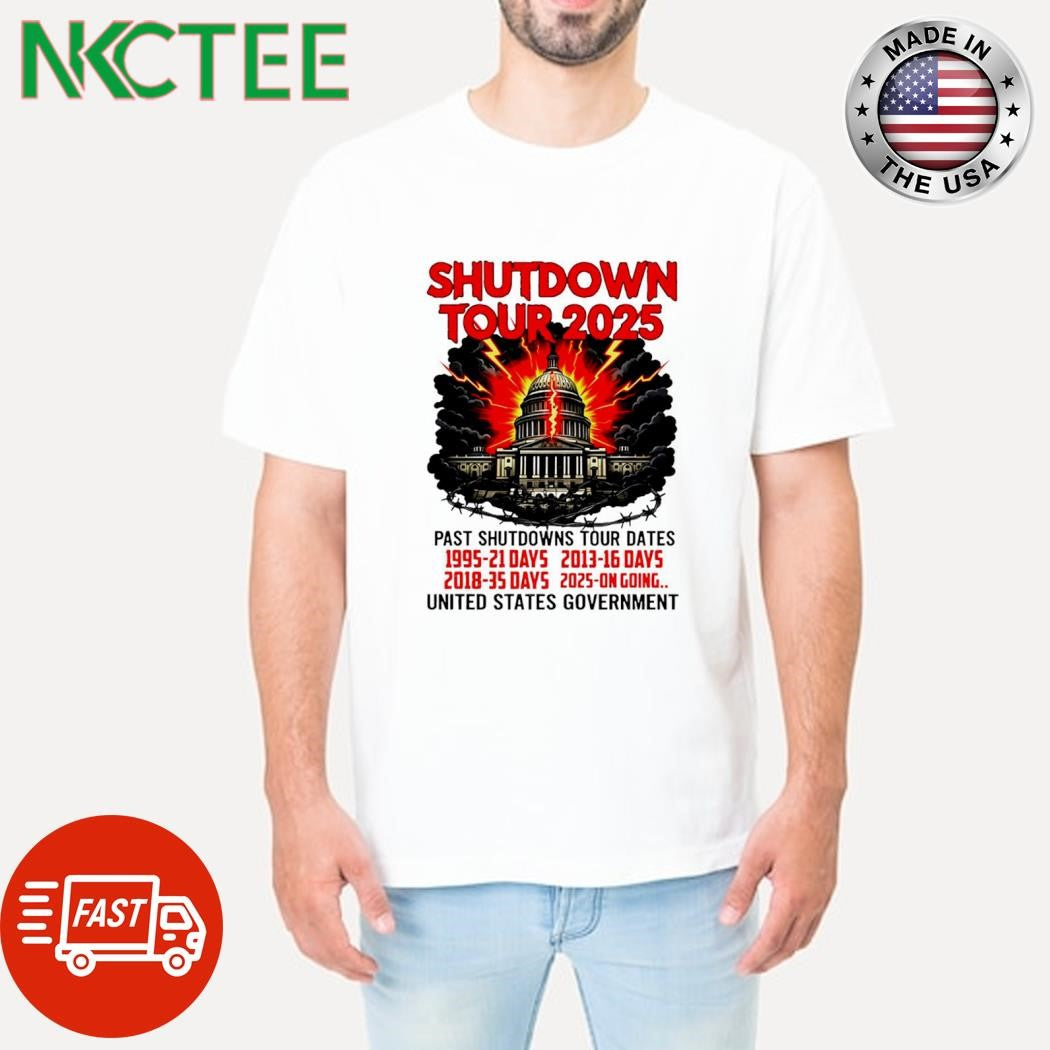 Shutdown Tour 2025 Past Shutdowns Tour Dates United States Capitol Building shirt