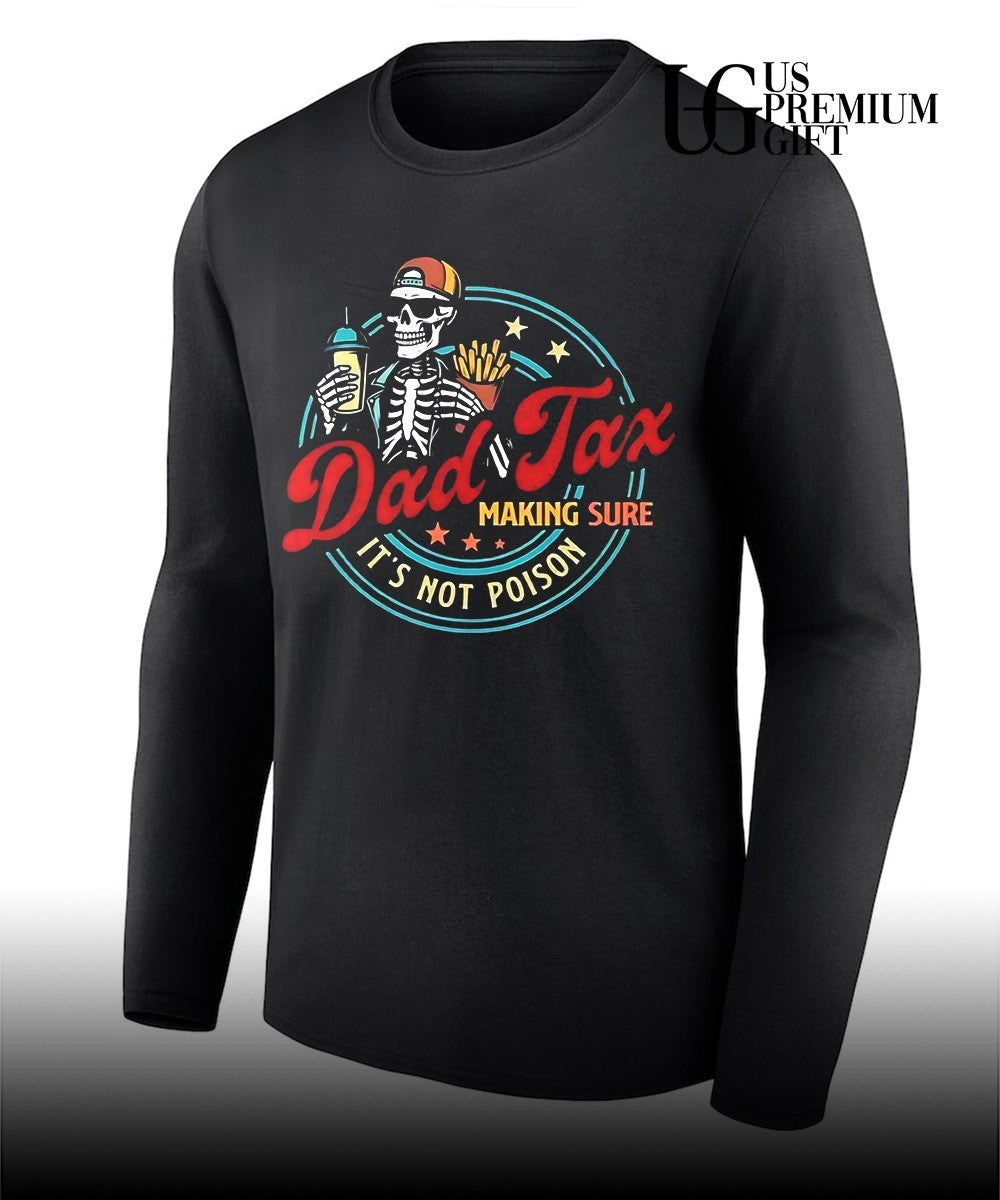 Skeleton Dad Tax making sure it’s not Poison 2026 shirt