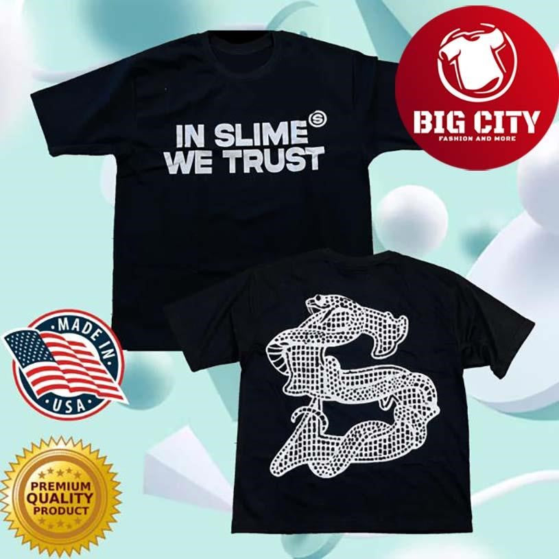 Slimetoclothing In Slime We Trust Two Sided Shirt