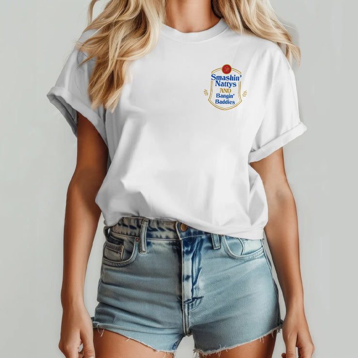 Smashin’ Nattys And Bangin’ Baddies Shirt