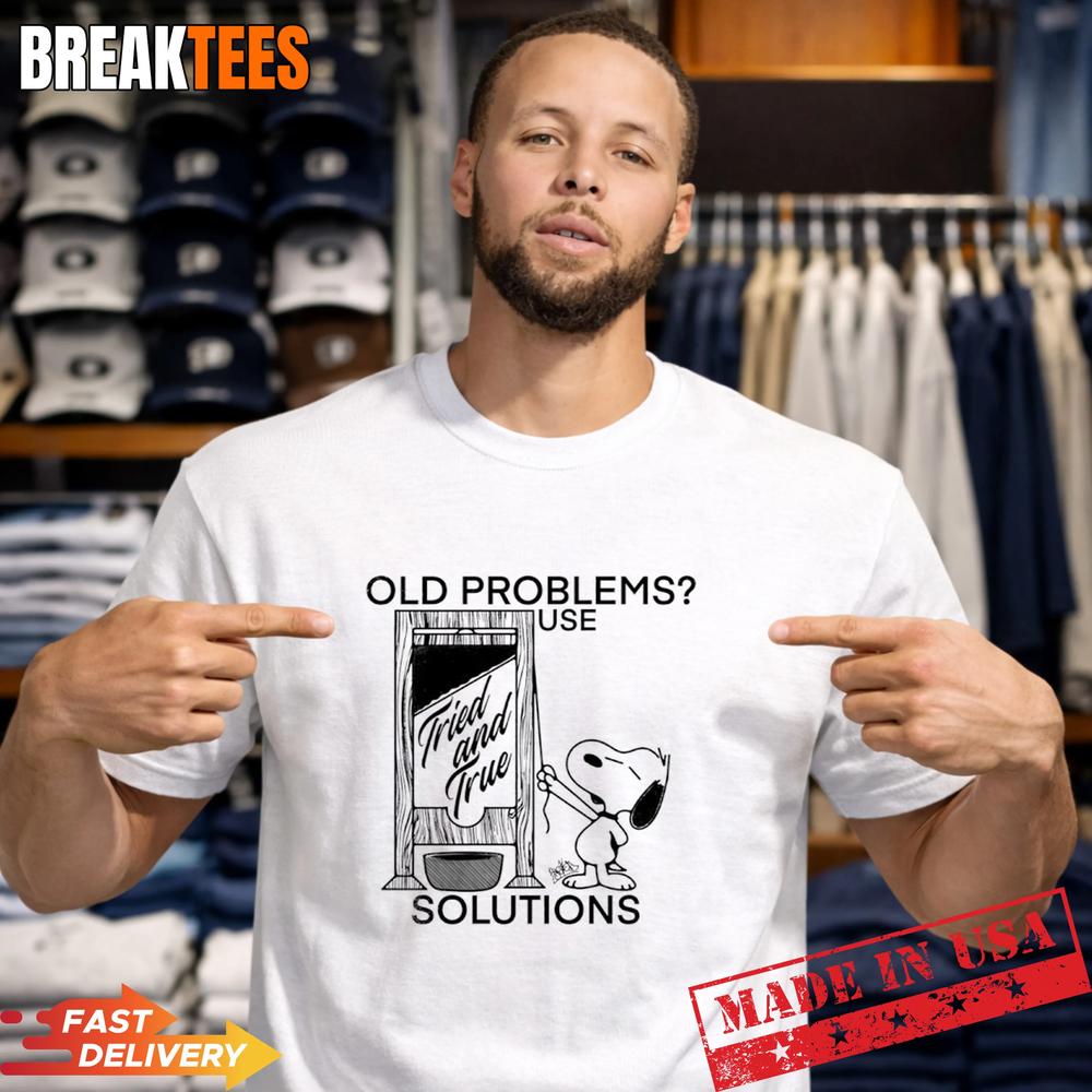 Snoopy Old Problems Use Fried And True Solutions T-Shirt