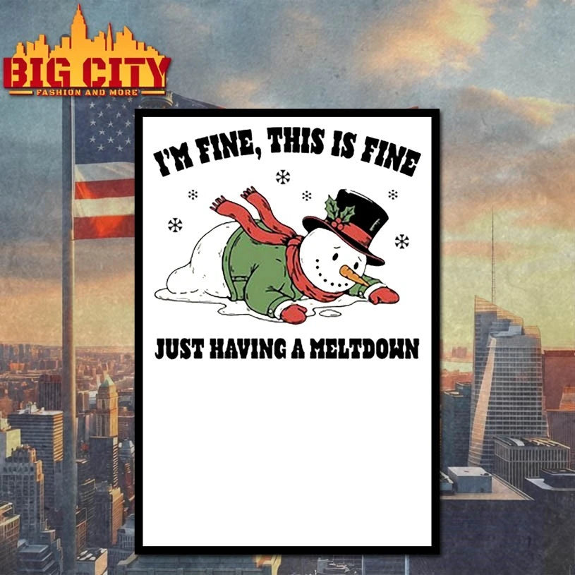 Snowman I’m fine this is fine Just Having A Meltdown shirt