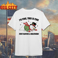 Snowman I’m fine this is fine Just Having A Meltdown shirt