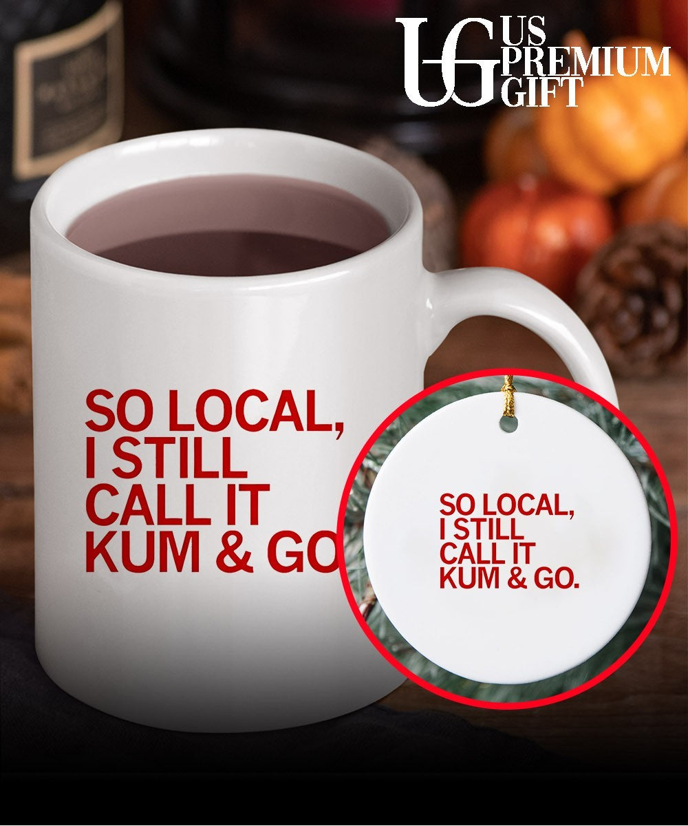 So Local I still call it Kum and Go shirt