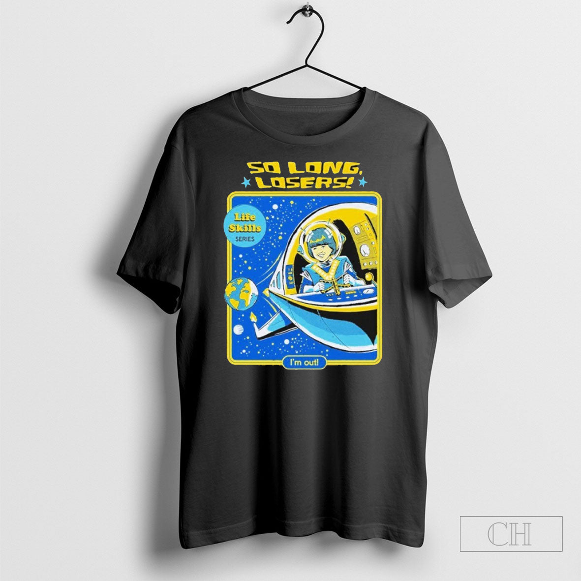 So Long Losers Life Skills Im Out Shirt Tee