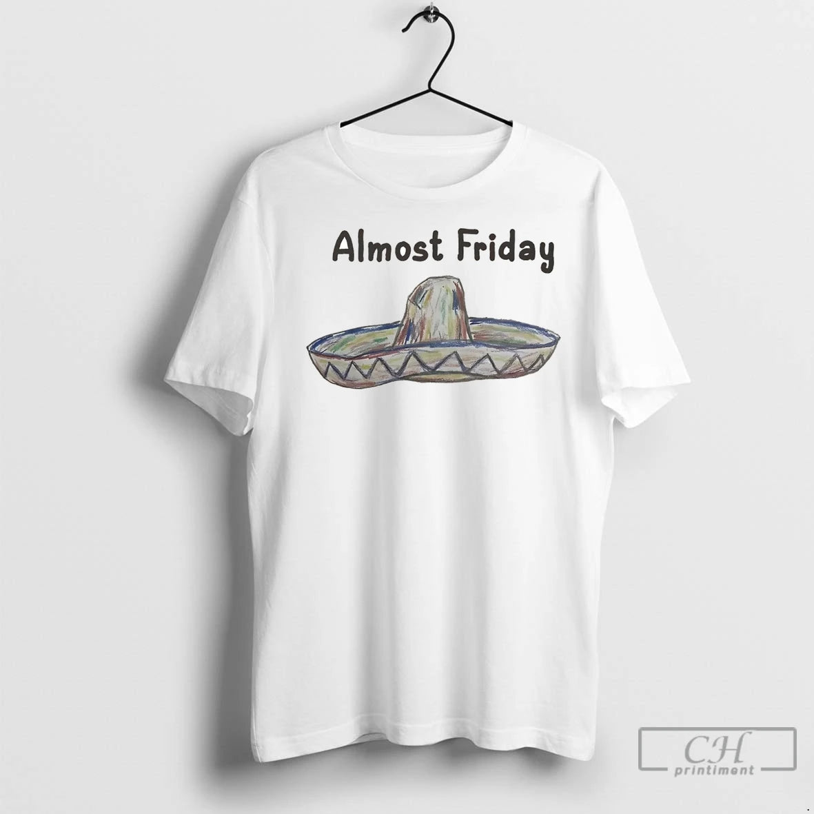 Sombrero Almost Friday Government Shutdown T Shirts