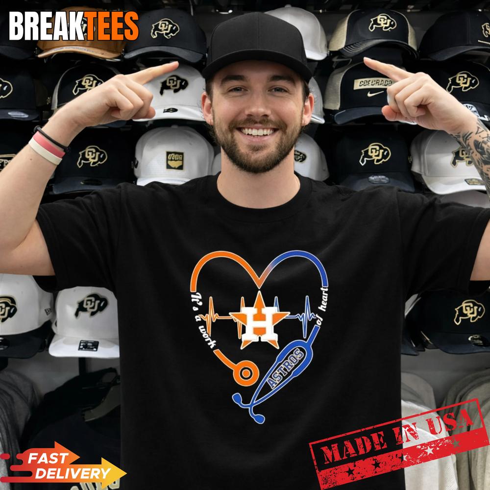 Stethoscope Heart Heartbeat It’s A Work Of Heart Houston Astros Baseball Logo T-Shirt